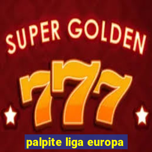 palpite liga europa